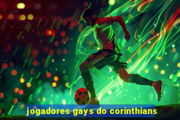 jogadores gays do corinthians